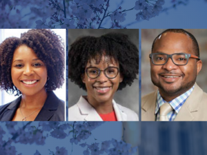 Dr. Chantell Evans (SoM), Dr. Jamila Minga (SoM), and Dr. Wilton B. Williams (SoM) 